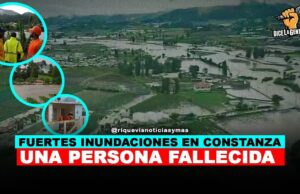 Inundaciones en Constanza por lluvias, deja una persona fallecida, daños agrícolas y viviendas