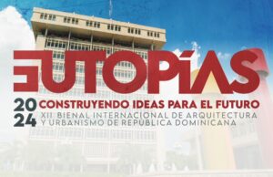La XII Bienal Internacional de Arquitectura y Urbanismo de la República Dominicana se prepara para transformar el futuro del diseño