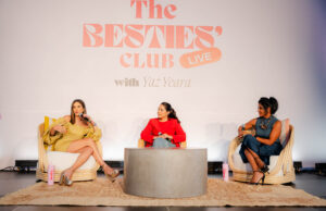Yaz Yeara comparte en vivo tres episodios inolvidables con las seguidoras de su podcast “The Besties’ Club”